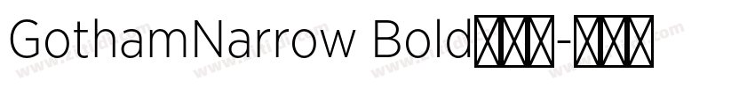 GothamNarrow Bold字体免字体转换